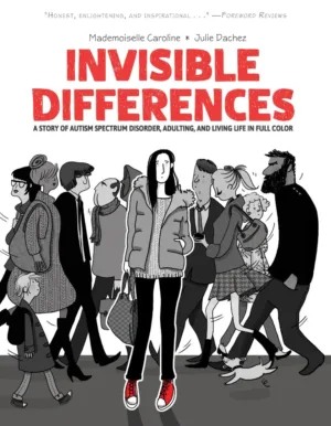 Invisible Differences A Story of Autism Spectrum Disorder Adulting and Living Life in Full Color TPB (MR) - Ash Avenue Comics