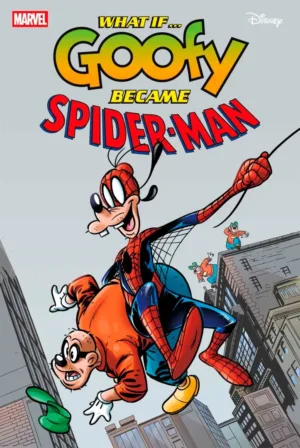 Marvel & Disney: What If...? Goofy Became Spider-Man #1 - Ash Avenue Comics
