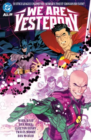 Justice League Unlimited/World's Finest: We Are Yesterday - Ash Avenue Comics