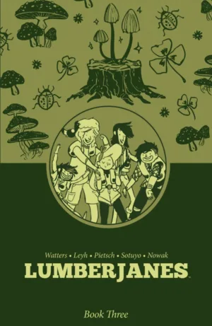 Lumberjanes Book Three - Ash Avenue Comics