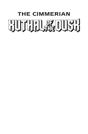 Cimmerian: Xuthal of the Dusk #1 (Of 3) Cover C Blank Sketch Variant (MR) - Ash Avenue Comics