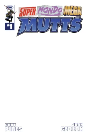 Super Mondo Mega Mutts #1 (Of 4) Cover E Blank Sketch Variant - Ash Avenue Comics