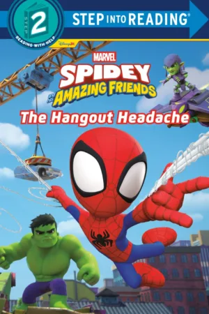Spidey and His Amazing Friends: The Hangout Headache (Marvel) - Ash Avenue Comics