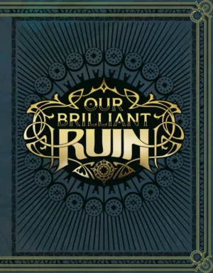 Our Brilliant Ruin TTRPG Rulebook - Ash Avenue Comics