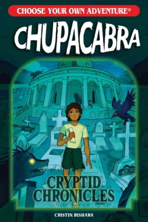 Choose Your Own Adventure Cryptid Chronicles: Chupacabra - Ash Avenue Comics