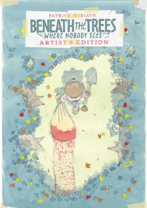 Beneath the Trees Where Nobody Sees Artist's Edition - Ash Avenue Comics