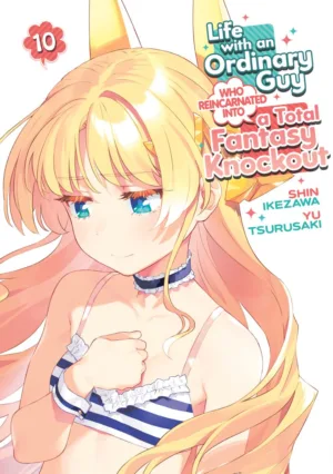 Life with an Ordinary Guy Who Reincarnated into a Total Fantasy Knockout Vol. 10 - Ash Avenue Comics