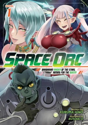 Space Orc: Barbarian Raider of the Stars, Aiming for the Queen! (Light Novel) Vol. 1 - Ash Avenue Comics