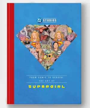 From Comic to Screen The Art of Supergirl (HC) - Ash Avenue Comics
