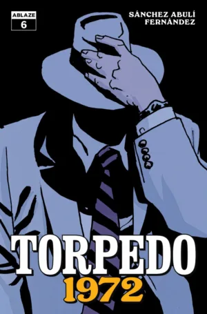 Torpedo 1972 #6 (Of 6) Cover A Leandro Fernandez (MR) - Ash Avenue Comics