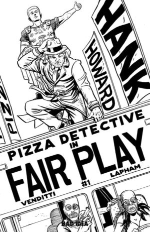 Hank Howard Pizza Detective The Fair Play #1 (One Shot) Cover D Inc 1:20 David Lapham Bw Variant - Ash Avenue Comics
