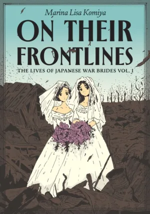 On Their Frontlines (TPB) Vol 01 The Lives of Japanese War Brides (MR) - Ash Avenue Comics