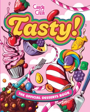 Tasty (HC) The Official Candy Crush Desserts Book - Ash Avenue Comics