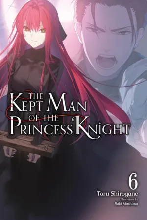 Kept Man of the Princess Knight Light Novel Vol 06 - Ash Avenue Comics