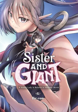 Sister and Giant A Young Lady Is Reborn In Another World (TPB) Vol 06 - Ash Avenue Comics