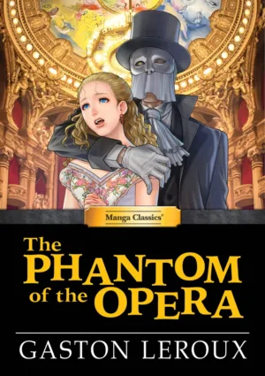 Manga Classics The Phantom of the Opera (HC) - Ash Avenue Comics
