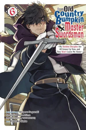 From Old Country Bumpkin To Master Swordsman (TPB) Vol 06 - Ash Avenue Comics