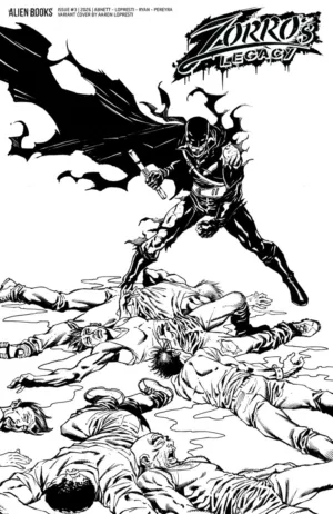 Zorro's Legacy #3 Variant D (Lopresti B&W) - Ash Avenue Comics