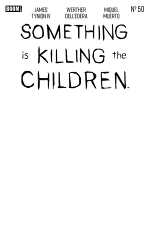 Something is Killing the Children #50 D Blank Sketch Variant - Ash Avenue Comics