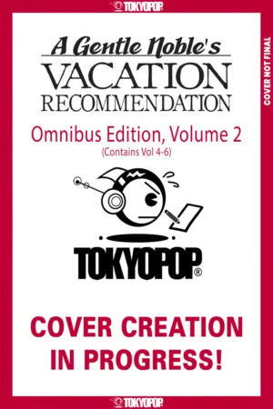 A Gentle Noble's Vacation Recommendation Omnibus, Volume 2 (Volumes 4-6) - Ash Avenue Comics