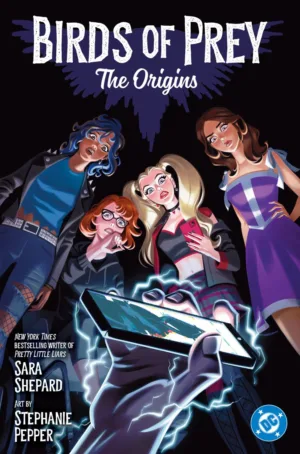 Birds of Prey: The Origins - Ash Avenue Comics