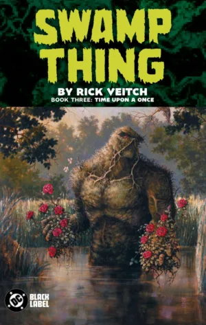 Swamp Thing by Rick Veitch Book Three: Time Upon a Once - Ash Avenue Comics