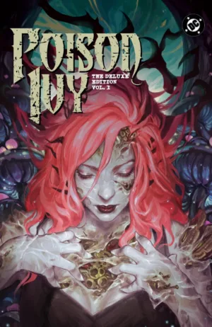 Poison Ivy: Deluxe Edition Vol. 1 - Ash Avenue Comics