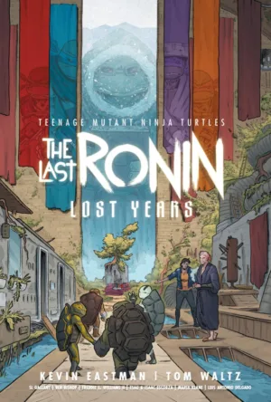 Teenage Mutant Ninja Turtles: The Last Ronin--Lost Years - Ash Avenue Comics