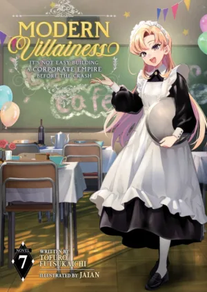 Modern Villainess: It's Not Easy Building a Corporate Empire Before the Crash (Light Novel) Vol. 7 - Ash Avenue Comics