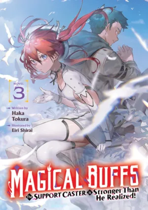 Magical Buffs: The Support Caster is Stronger Than He Realized! (Light Novel) Vol. 3 - Ash Avenue Comics