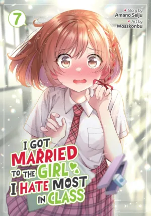 I Got Married to the Girl I Hate Most in Class (Manga) Vol. 7 - Ash Avenue Comics