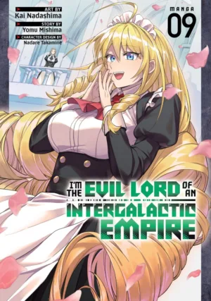 I'm the Evil Lord of an Intergalactic Empire! (Manga) Vol. 9 - Ash Avenue Comics