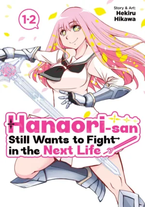 Hanaori-san Still Wants to Fight in the Next Life (Omnibus) Vol. 1 - Ash Avenue Comics