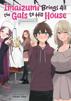 Imaizumi Brings All the Gals to His House Vol. 7 - Ash Avenue Comics
