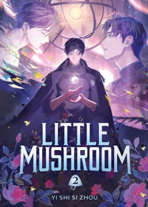 Little Mushroom (Deluxe Hardcover Novel) Vol. 2 - Ash Avenue Comics