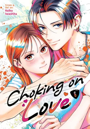 Choking on Love Vol. 6 - Ash Avenue Comics