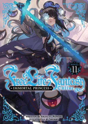 Free Life Fantasy Online: Immortal Princess (Light Novel) Vol. 11 - Ash Avenue Comics