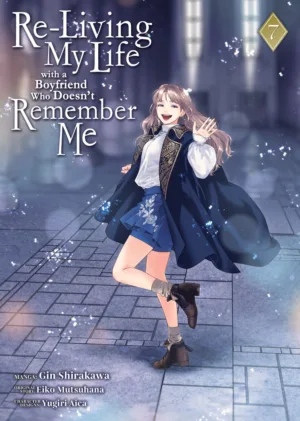 Re-Living My Life with a Boyfriend Who Doesn't Remember Me (Manga) Vol. 7 - Ash Avenue Comics