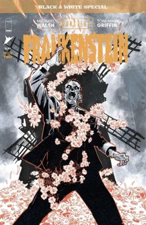 Universal Monsters Frankenstein B&w Special #2 (of 2) CVR A Michael Walsh - Ash Avenue Comics